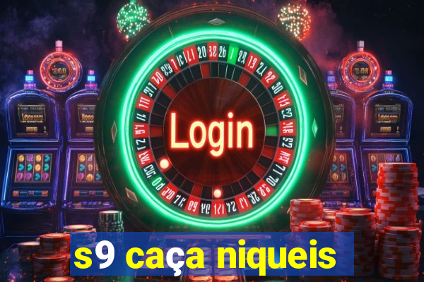 s9 caça niqueis