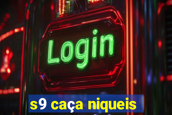 s9 caça niqueis