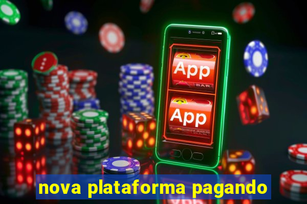 nova plataforma pagando