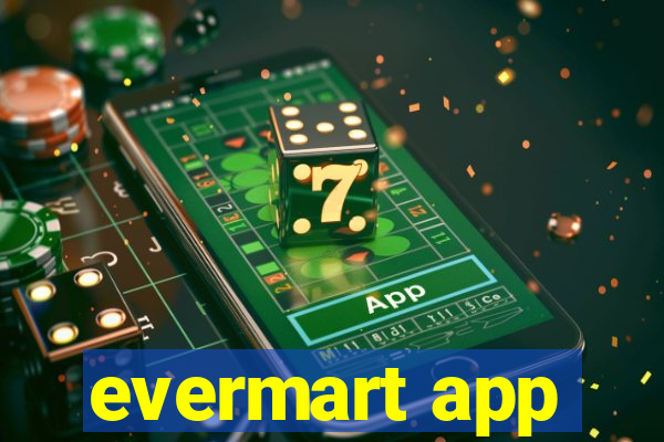 evermart app