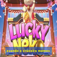 zuando o cruzeiro memes