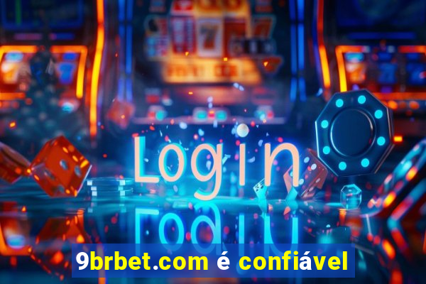 9brbet.com é confiável