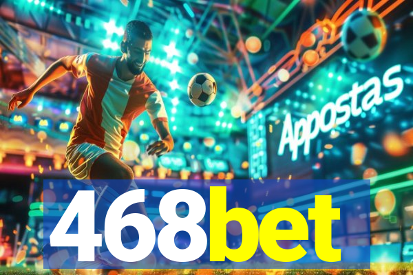 468bet