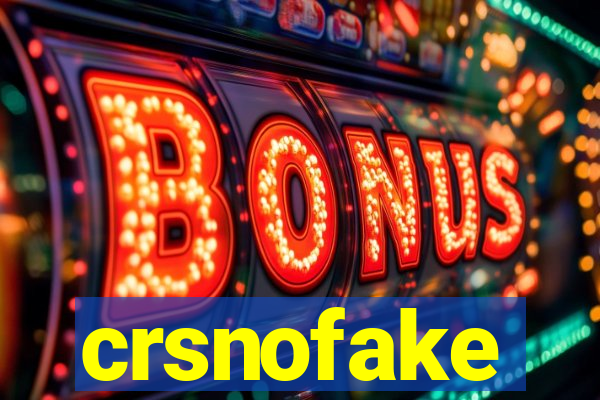 crsnofake