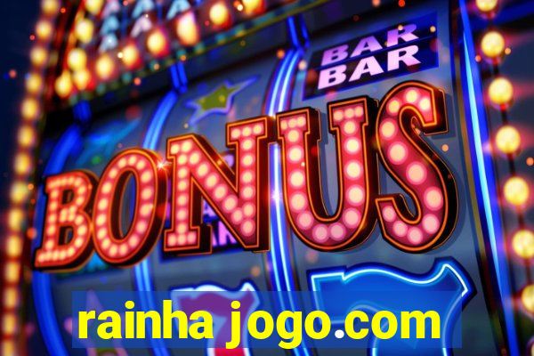 rainha jogo.com