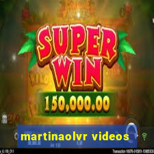 martinaolvr videos