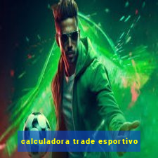 calculadora trade esportivo