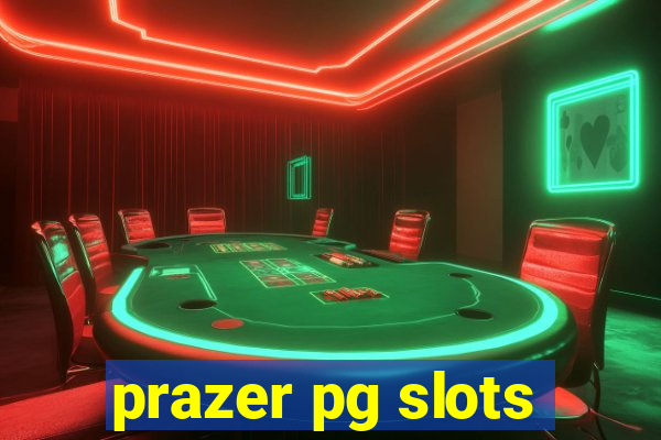 prazer pg slots