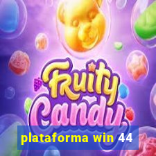 plataforma win 44