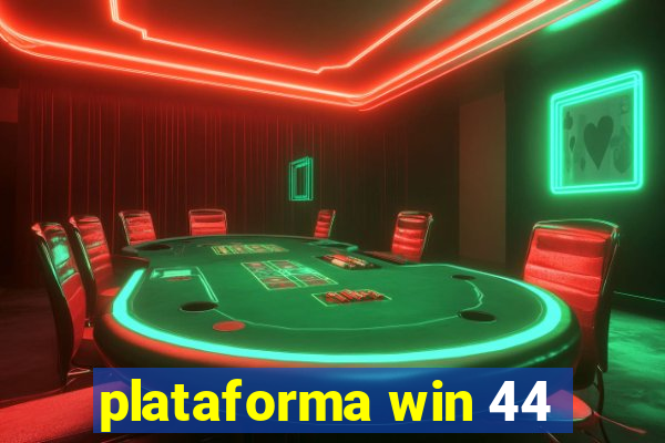 plataforma win 44