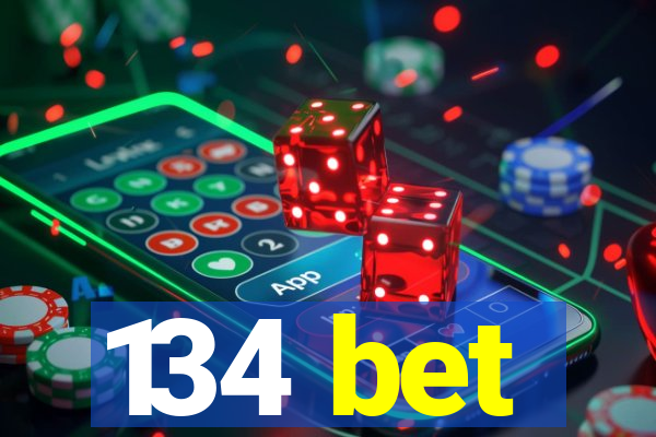 134 bet