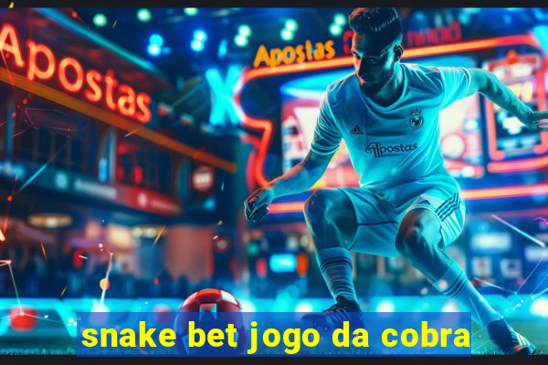 snake bet jogo da cobra