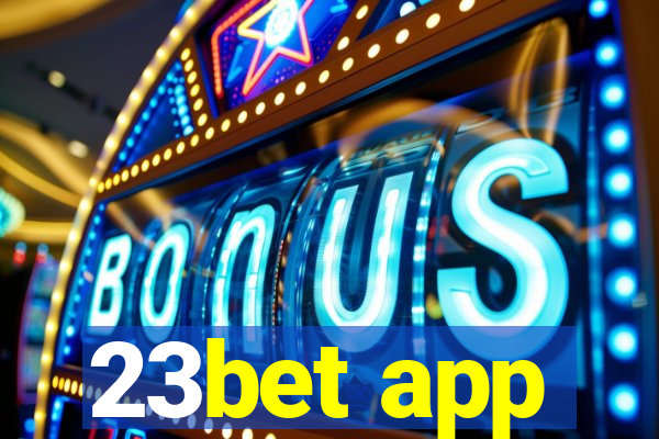 23bet app