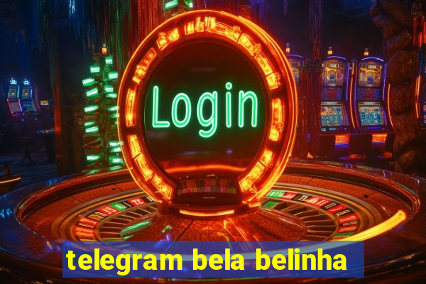 telegram bela belinha