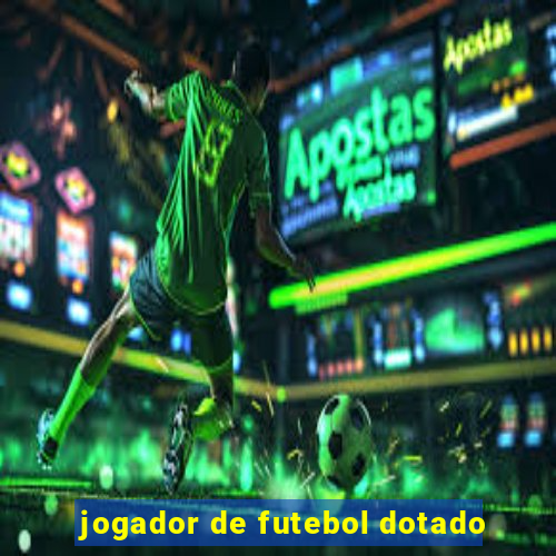 jogador de futebol dotado