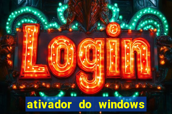 ativador do windows 7 ultimate