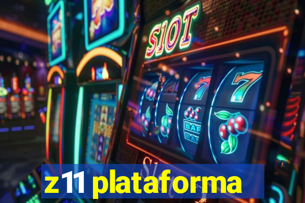 z11 plataforma