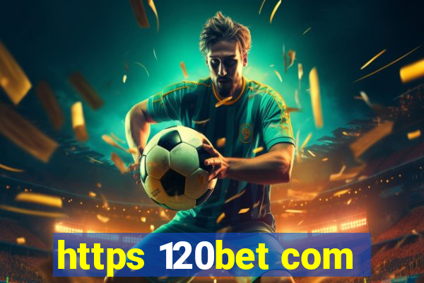 https 120bet com