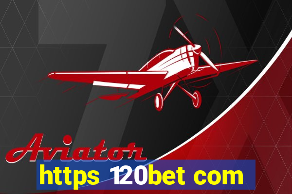 https 120bet com