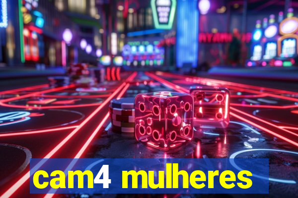 cam4 mulheres