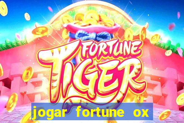 jogar fortune ox demo gratis