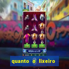 quanto o lixeiro ganha por ano