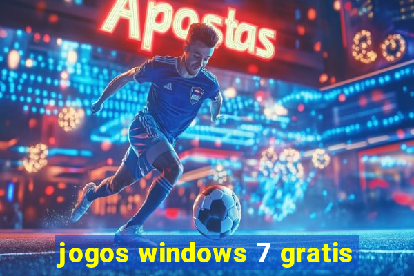 jogos windows 7 gratis