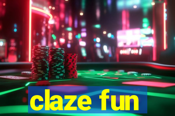 claze fun