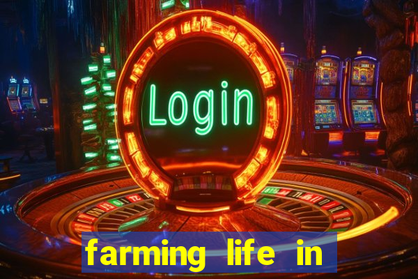 farming life in another world dublado