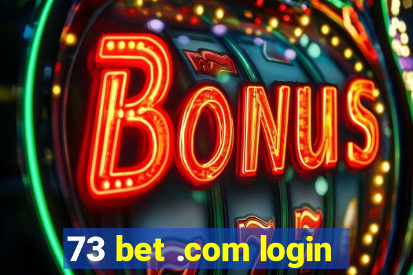 73 bet .com login