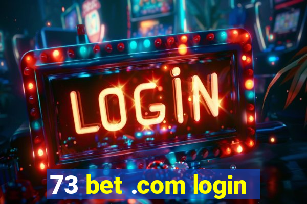 73 bet .com login