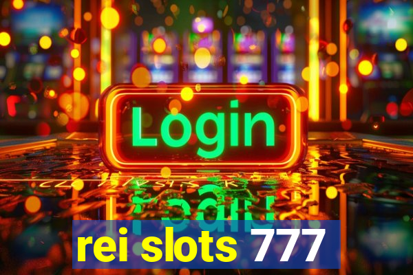 rei slots 777