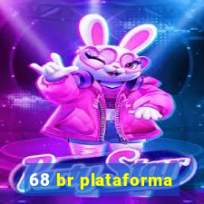 68 br plataforma