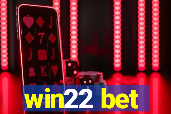 win22 bet