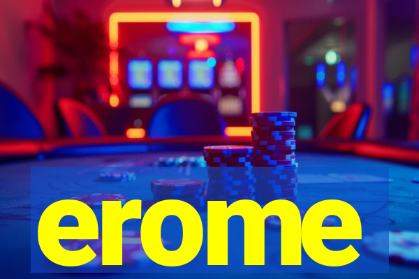 erome