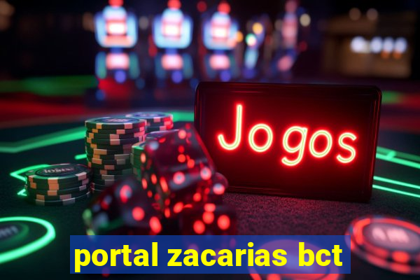 portal zacarias bct