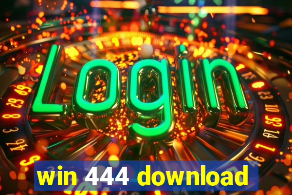 win 444 download