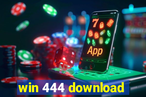 win 444 download