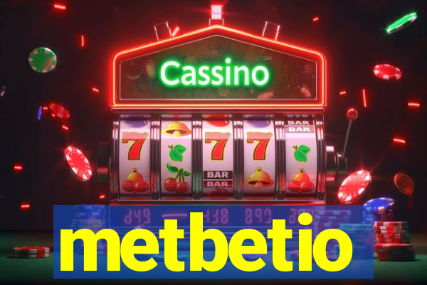 metbetio