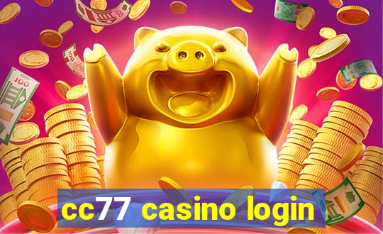 cc77 casino login