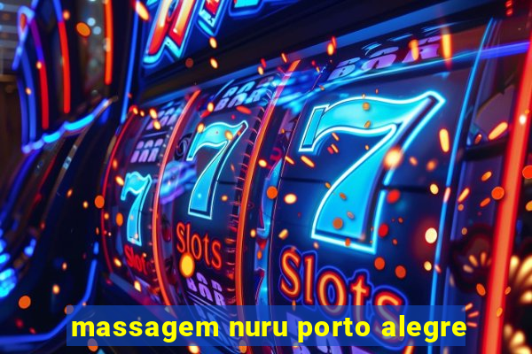 massagem nuru porto alegre