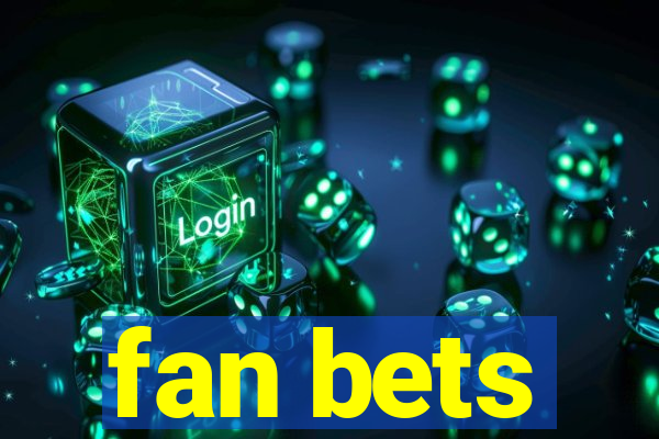 fan bets