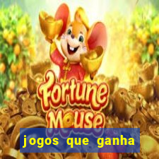 jogos que ganha dinheiro sem depositar