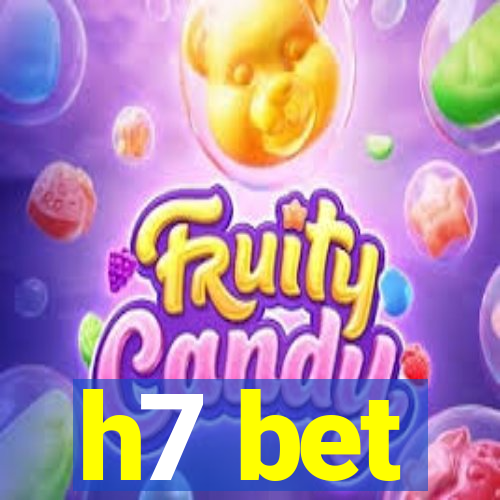 h7 bet