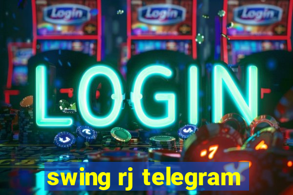 swing rj telegram