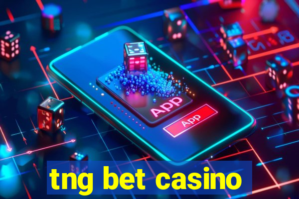 tng bet casino