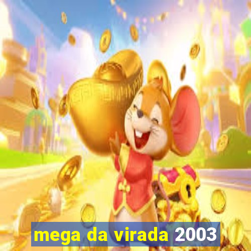 mega da virada 2003