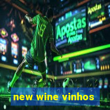 new wine vinhos