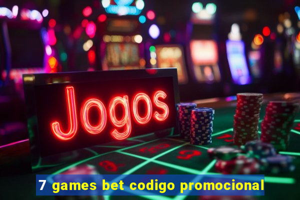 7 games bet codigo promocional