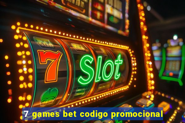 7 games bet codigo promocional